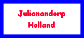 Julianandorp
Holland
